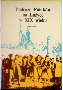 Podróże Polaków na Łużyce w XIX wieku