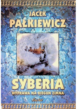 Syberia wyprawa na biegun zimna