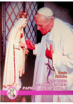 Katecheza Mariologiczna Papieża Jana Pawła II