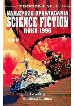 Najlepsze opowiadania science-fiction roku 1996 Tom III