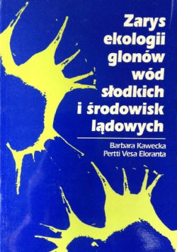 Zarys ekologii glonów wód słodkich i środowisk lądowych