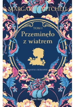 Przeminęło z wiatrem. Tom 1