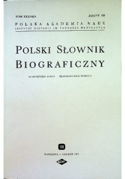 Polski Słownik Biograficzny Zeszyt 155 Tom XXXVII / 4
