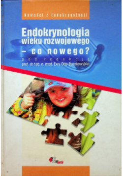 Endokrynologia wieku rozwojowego co nowego