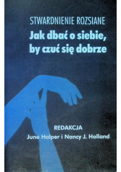 Stwardnienie rozsiane Jak dbać o siebie by czuć się dobrze