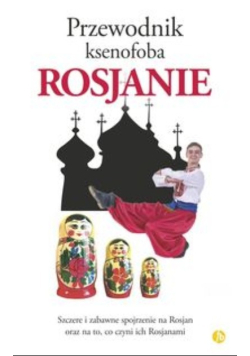 Przewodnik ksenofoba Rosjanie