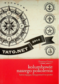 Kolumbowie naszego pokolenia Historie mężczyzn, którzy postawili na ojcostwo