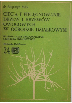 Cięcia i pielęgnowanie drzew i krzewów owocowych w ogrodzie działkowym