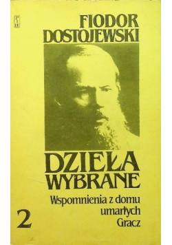 Dzieła wybrane Tom II Wspomnienia z domu umarłych Gracz