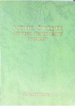 Pismo Święte Nowego Testamentu i psalmy