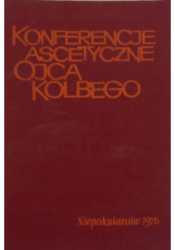 Konferencje Ascetyczne Ojca Kolbego