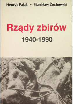 Rządy zbirów 1940 - 1990