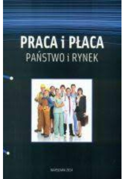 Praca I Płaca Państwo I Rynek