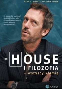 Dr House i filozofia wszyscy kłamią