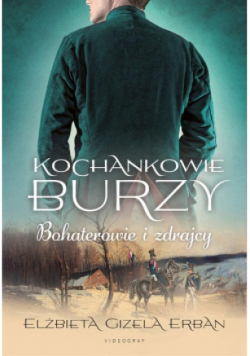 Kochankowie Burzy Tom 6 Bohaterowie i zdrajcy