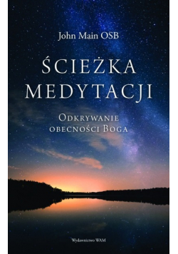 Ścieżka medytacji Odkrywanie obecności Boga