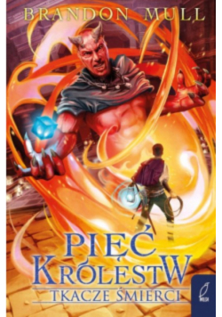 Pięć królestw Tkacze śmierci Tom 4
