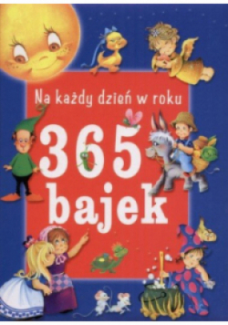 Na każdy dzień roku 365 bajek