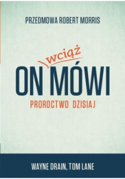 On wciąż mówi