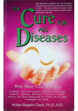The Cure for All Diseases: With Many Case Histories