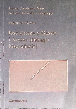 Jose Ortega y Gasset i kryzys ideologii hiszpańskiej