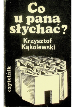 Co u pana słychać