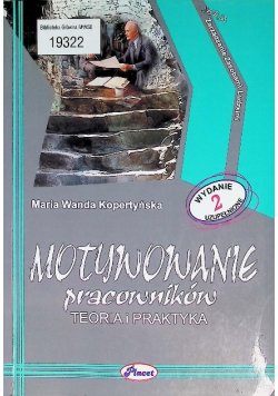 Motywowanie pracowników Teoria i praktyka