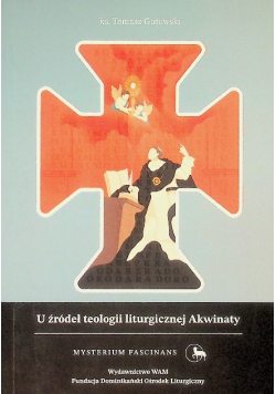 U źródeł teologii liturgicznej Akwinaty