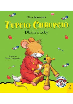 Tupcio Chrupcio Dbam o zęby