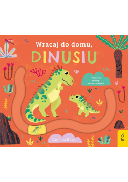 Wracaj Do Domu, Dinusiu