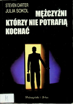 Mężczyźni którzy nie potrafią kochać