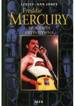 Freddie Mercury Biografia definitywna