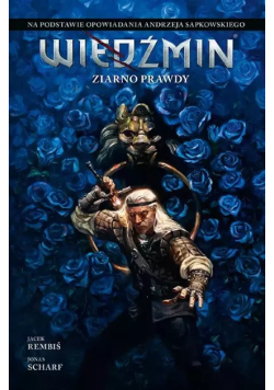 Wiedźmin Tom 1 Ziarno prawdy