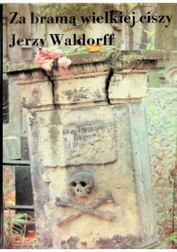Za bramą wielkiej ciszy
