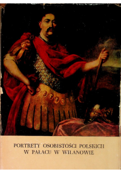 Portrety osobistości polskich w Pałacu w Wilanowie