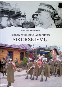 Tuszów w hołdzie Generałowi Sikorskiemu