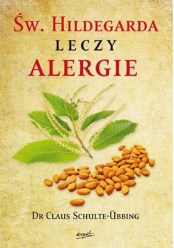 Święta Hildegarda leczy alergie