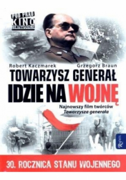 Towarzysz generał idzie na wojnę