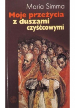 Moje przeżycia z duszami czyśćcowymi
