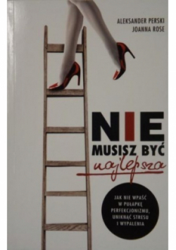 Nie musisz być najlepsza