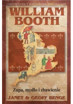 William Booth  Zupa, mydło i zbawienie