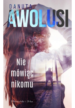 Nie mówiąc nikomu