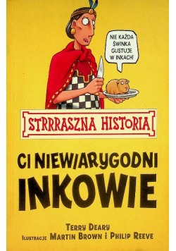 Strrraszna historia. Ci niewiarygodni Inkowie