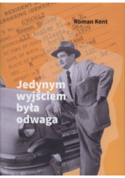 Jedynym wyjściem była odwaga