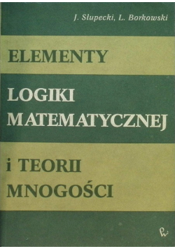 Elementy logiki matematycznej i teorii mnogości