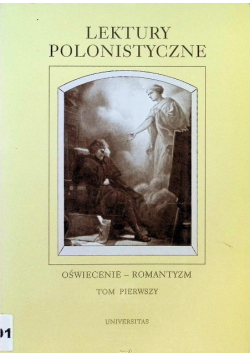 Lektury polonistyczne Oświecenie romantyzm Tom I