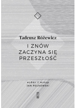 I znów zaczyna się przeszłość