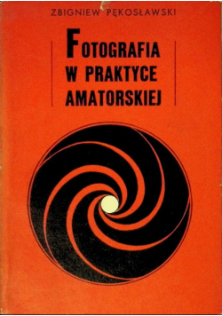 Fotografia w praktyce amatorskiej