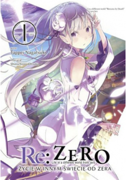 Re Zero Życie w innym świecie od zera. Light Novel. Tom 1