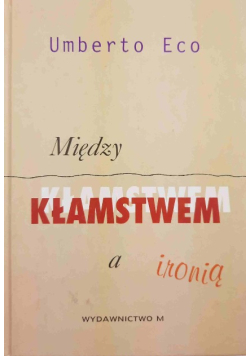 Między kłamstwem a ironią